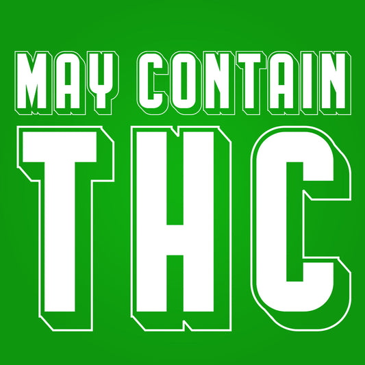 May Contain THC 420